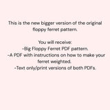 Digital PDF Big Floppy Ferret Crochet Pattern | Weighted Option